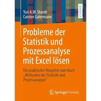 Cizojazyčná kniha Probleme der Statistik und Prozessanalyse mit Excel losen - Shardt, Yuri A.W. a Gatermann, Carsten