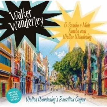 Zahraniční hudba LP Walter Wanderley: O Samba É Mais Samba Com Walter Wanderley 2019