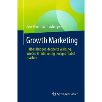 Growth Marketing - Weinmann-Eichinger, Jens