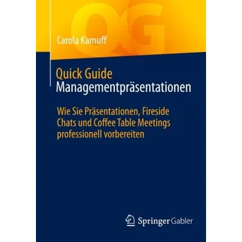 Cizojazyčná kniha Quick Guide Managementprasentationen - Kamuff, Carola