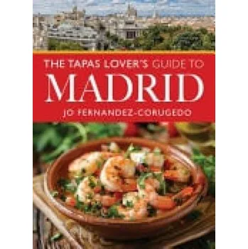 Cestování Tapas Lover's Guide to Madrid - Fernandez-Corugedo, Jo