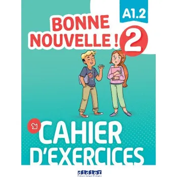 Francouzský jazyk Bonne nouvelle ! 2 - Niv. A1.2 - Cahier + CD mp3 (Brožovaná)