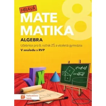 Hravá matematika 8 - Učebnice 1. díl (algebra) brožovaná