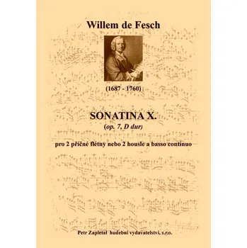 Fesch Willem de: Sonatina X. (op. 7, D dur)