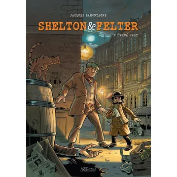 Komiks pro dospělé Shelton a Felter 1 - Jacques Lamontagne