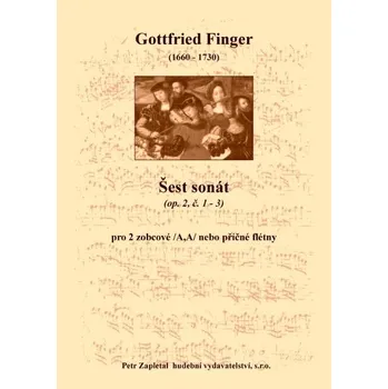 Finger Gottfried: Šest sonát (op. 2, č. 1 - 3)