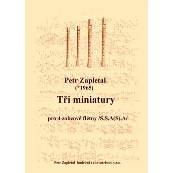 Zapletal Petr: Tři miniatury