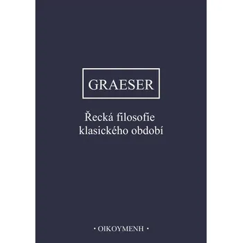 Řecká filosofie klasického období - Andreas Graeser (2025, pevná)