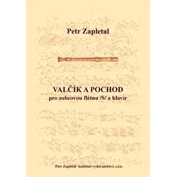 Zapletal Petr: Valčík a pochod pro zobcovou flétnu a klavír