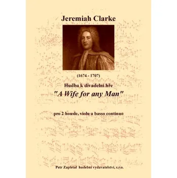 Clarke Jeremiah: Hudba k divadelní hře A Wife for any Man