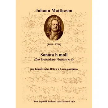 Mattheson Johann: Sonata h moll (Der brauchbare Virtuoso n. 8)