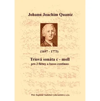 Quantz Johann Joachim: Triová sonáta c - moll