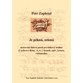 Zapletal Petr: „Je pěkná, zelená“ pro folkový soubor