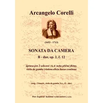 Corelli Arcangelo: Sonata da Camera - úprava - op. 2, č. 12, B dur
