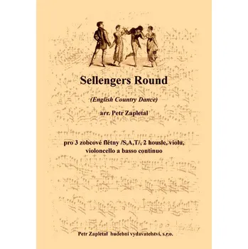Zapletal Petr: Sellengers Round (English Country Dance) - arrangement