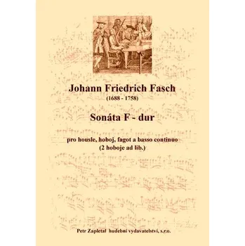 Fasch Johann Friedrich: Sonáta F - dur