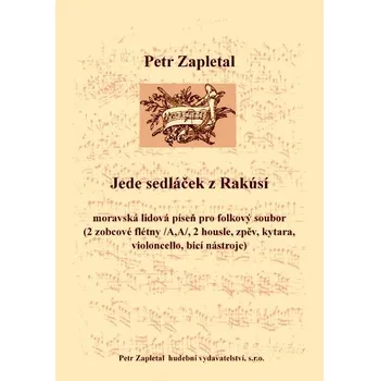 Zapletal Petr: „Jede sedláček z Rakúsí“ pro folkový soubor
