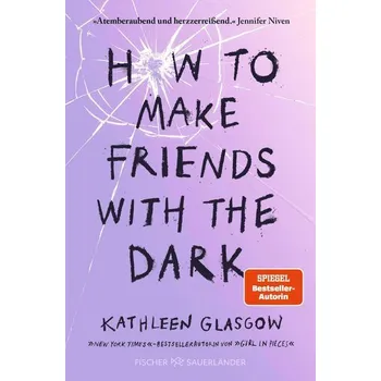 How to Make Friends with the Dark - Glasgow, Kathleen [DE] (2025, Brožovaná, FISCHER Sauerländer)