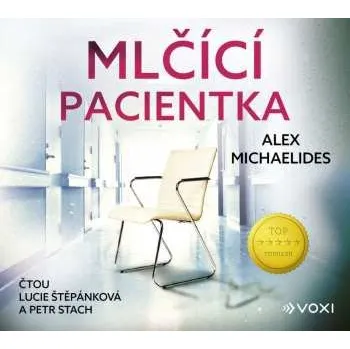 Zahraniční hudba CD Štěpánková Lucie / Michaelides Alex Stach Petr: Mlčící Pacientka