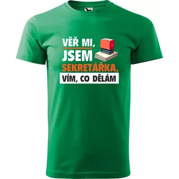 Pánské tričko Sablio Tričko s potiskem Věř mi, jsem sekretářka - zelené XL