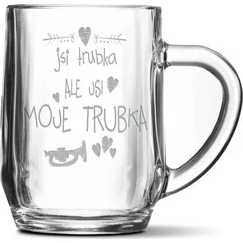 Sklenice Sablio Půllitr Jsi trubka, ale jsi moje trubka: 0,5