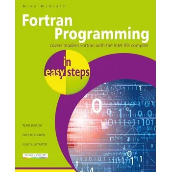 Technika FORTRAN Programming in Easy Steps - McGrath, Mike