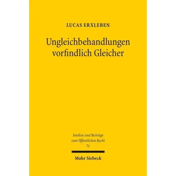 Ungleichbehandlungen vorfindlich Gleicher - Erxleben, Lucas
