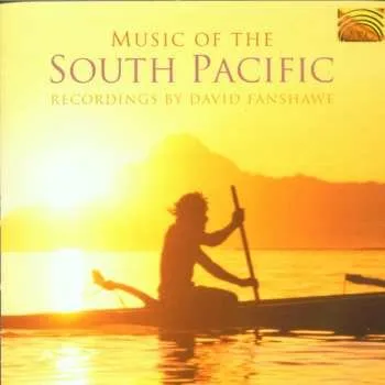 Zahraniční hudba CD David Fanshawe: Music Of The South Pacific 2002