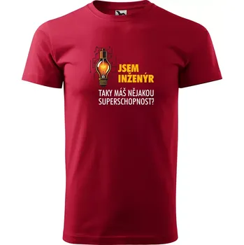 Sablio Tričko s potiskem Jsem inženýr, taky máš nějakou superschopnost? - červené L