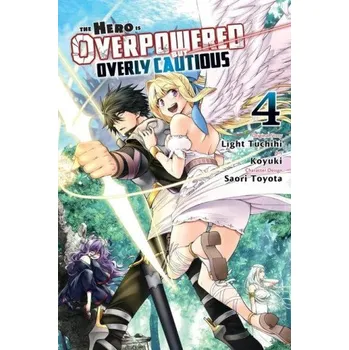 Hero Is Overpowered But Overly Cautious, Vol. 4 (manga) – Koyuki Koyuki,Light Tuchihi,Phil Christie,Saori Toyota (EN)