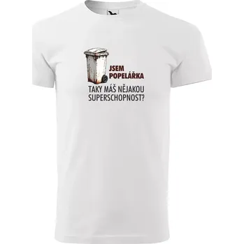 Pánské tričko Sablio Tričko s potiskem Jsem popelářka, taky máš nějakou superschopnost? - bílé XL