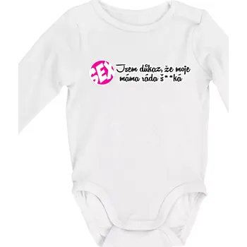 jsem důkaz toho, že moje máma ráda šuká - Body kojenecké s dlouhým rukávem - Dlouhý r. 3-6 měs ( Bílá )