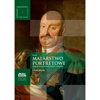 Dawne malarstwo portretowe ze zbiorów Muzeum.. - Tomasz Zaucha