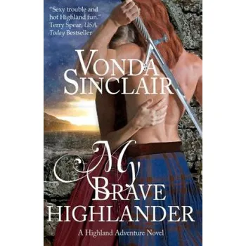 Cizí jazyk My Brave Highlander (Vonda Sinclair)(Brožovaná)