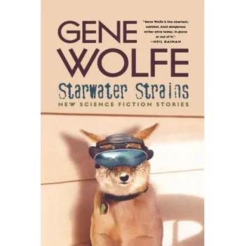 Cizojazyčná kniha Starwater Strains (Gene Wolfe)(Brožovaná)