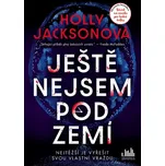 Ještě nejsem pod zemí - Holly Jackson…