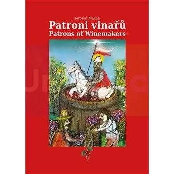 Umění Patroni vinařů / Patrons of Winemakers - Malina Jaroslav + dárek