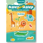 Nalep-odlep-nalep!: Gumolepky Zvířata -…