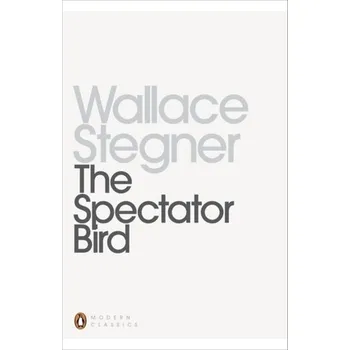 Kniha The Spectator Bird - Stegner, Wallace [EN] (2013, Brožovaná, Penguin Books Ltd)