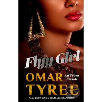 Flyy Girl - Omar Tyree Atria Books