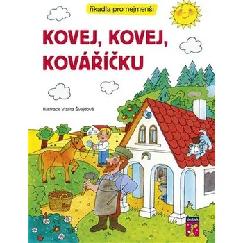 Kovej, kovej, kováříčku - Vlasta Švejdová
