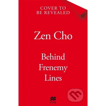 Behind Frenemy Lines - Zen Cho Pan Books