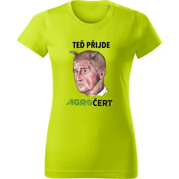Dámské oblečení Dámské tričko, Teď přijde agročert Limetková M