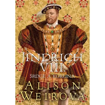 Kniha Jindřich VIII. - Alison Weirová BB/art