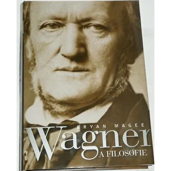 Literární biografie Magee Bryan - Wagner a filosofie