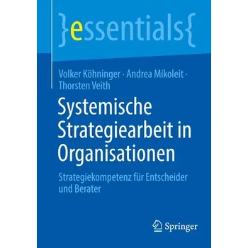 Systemische Strategiearbeit in Organisationen - Köhninger, Volker