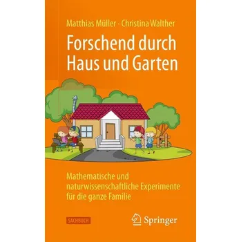 Přírodní věda Forschend durch Haus und Garten - Walther, Christina
