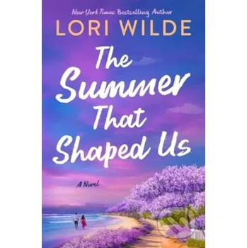 The Summer That Shaped Us - Wilde Lori Avon