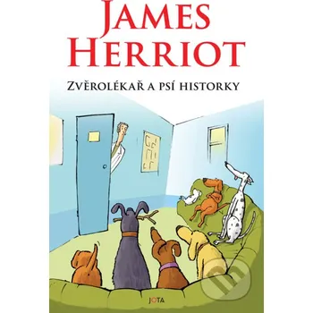 Kniha Zvěrolékař a psí historky - James Herriot Jota