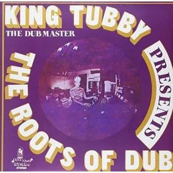 Zahraniční hudba LP King Tubby: Presents The Roots Of Dub 2012